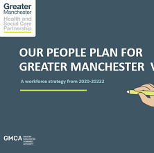 Our people plan for Greater Manchester- a workforce strategy from 2020-22
