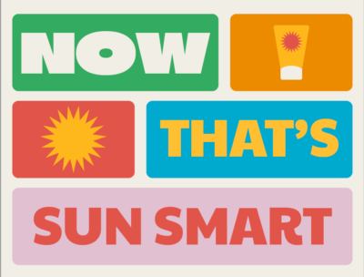 Colourful graphic which reads "now that's Sun Smart"