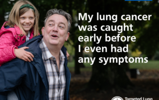 Adult and child smiling outdoors with NHS and Roy Castle Lung Cancer Foundation logos, promoting the Targeted Lung Health Check Programme. Text on the image reads: My lung cancer was caught early before I even had any symptoms.