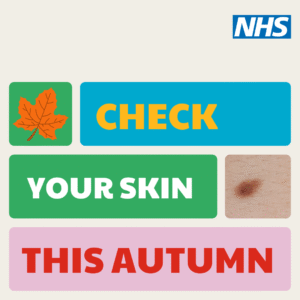 The NHS logo and a colourful block design with an image of an Autumn leaf and a mole and the words: check your skin this Autumn