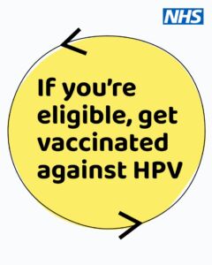 A yellow circle and the words: If you're eligible, get vaccinated against HPV