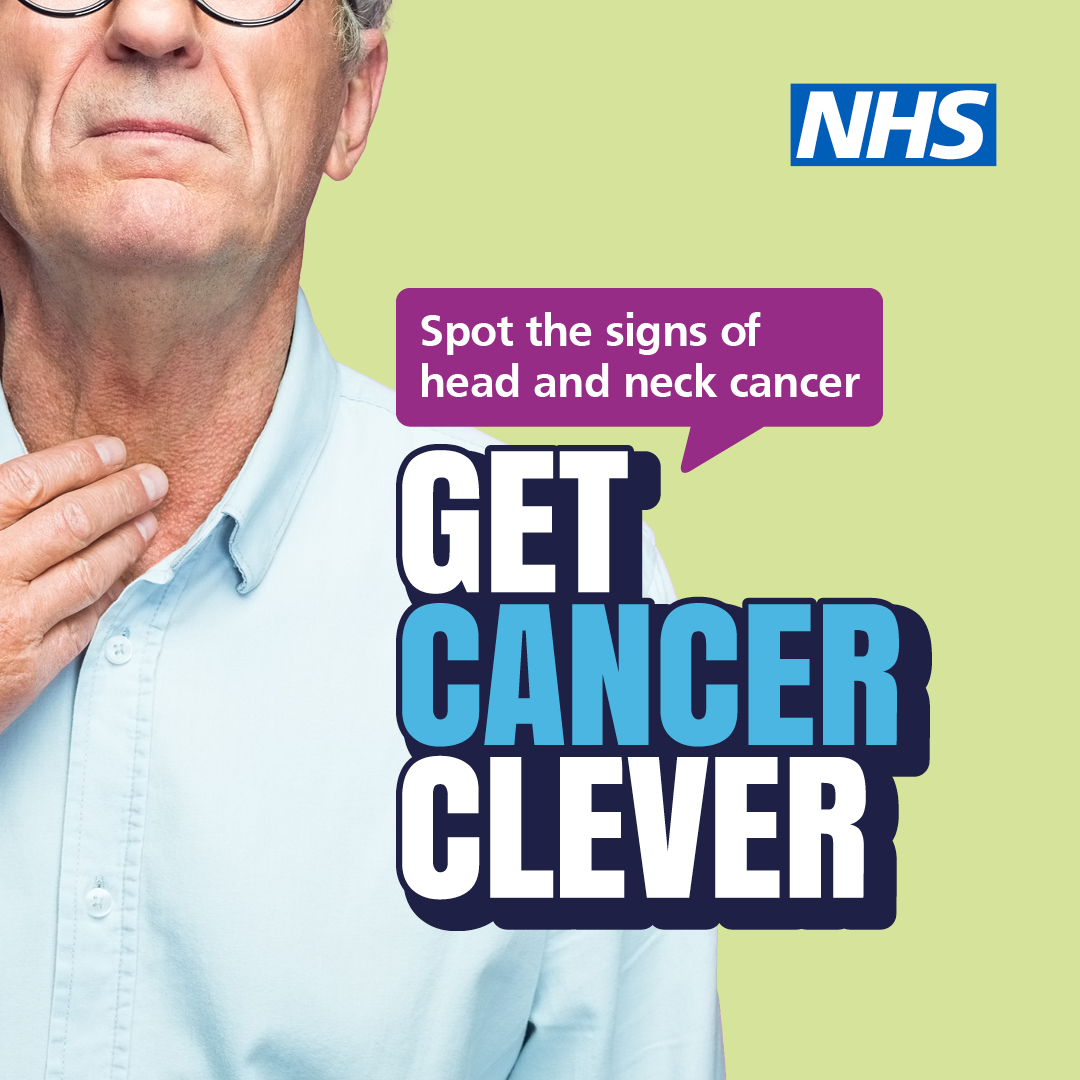 An older white man holding his neck and the words "Spot the signs of head and neck cancer" GET CANCER CLEVER